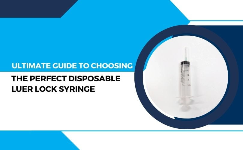 the Perfect Disposable Luer Lock Syringe